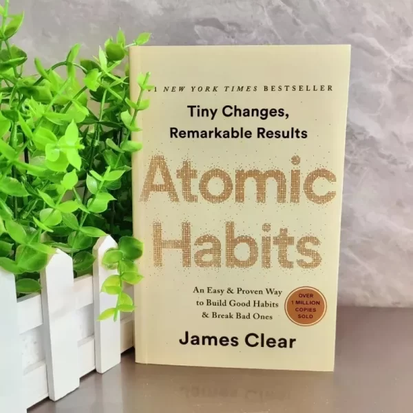 Atomic Habits: An Easy & Proven Way to Build Good Habits & Break Bad Ones